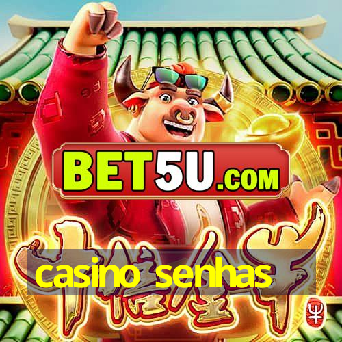 casino senhas