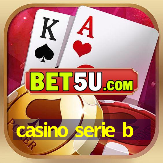 casino serie b