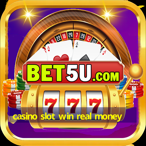 casino slot win real money