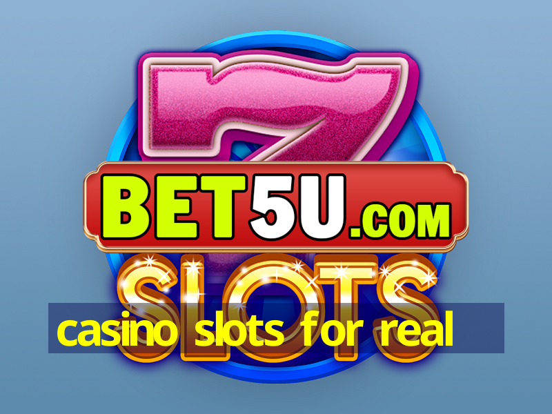 casino slots for real