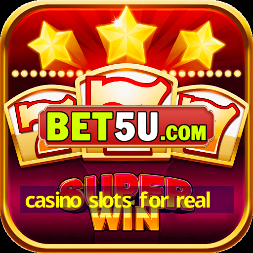 casino slots for real