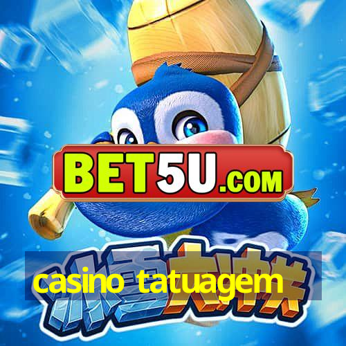 casino tatuagem