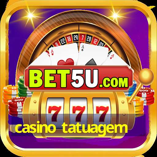 casino tatuagem