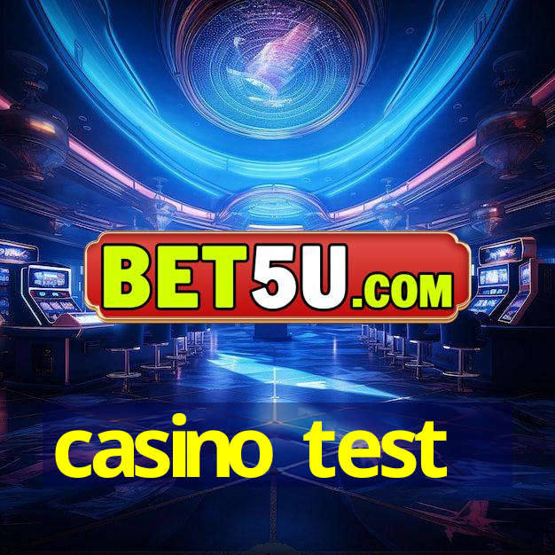 casino test