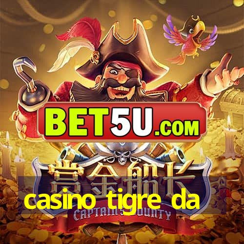 casino tigre da