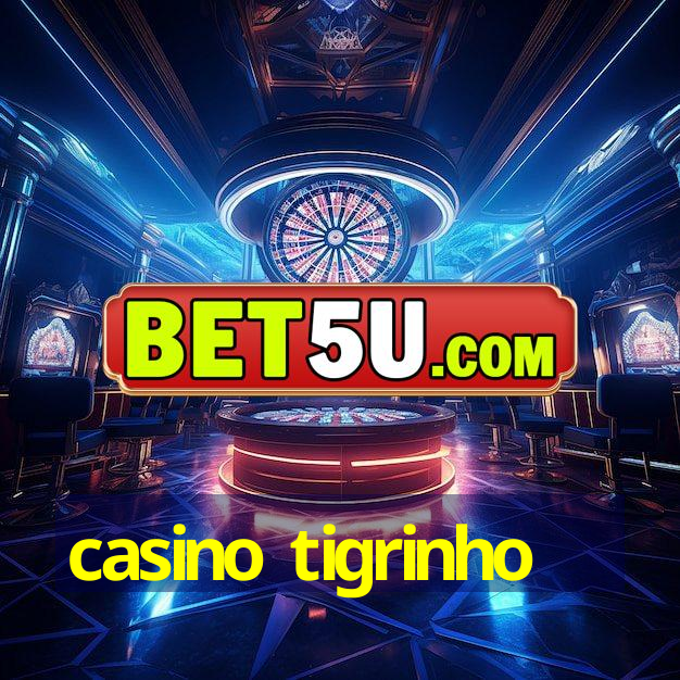 casino tigrinho