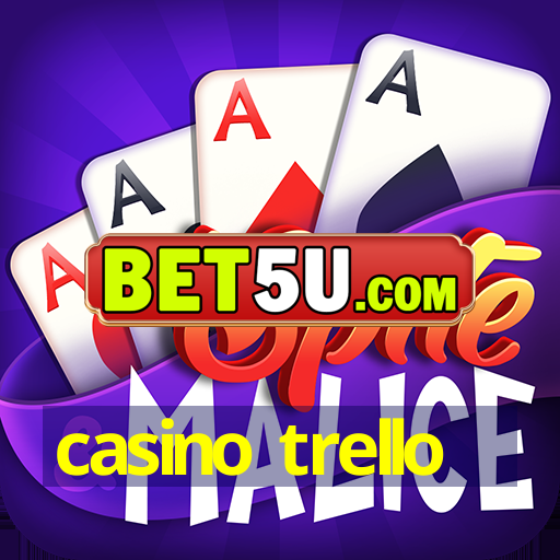 casino trello