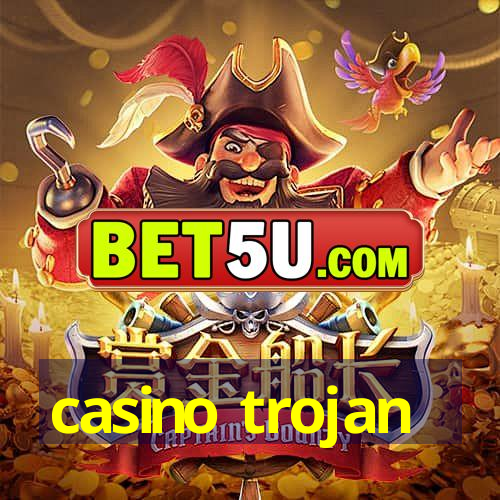 casino trojan