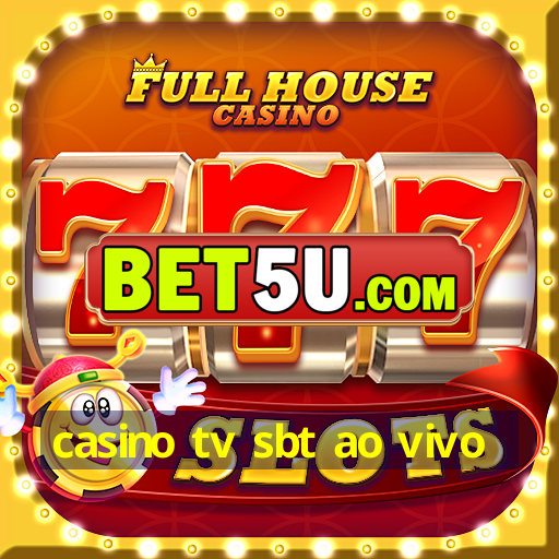 casino tv sbt ao vivo