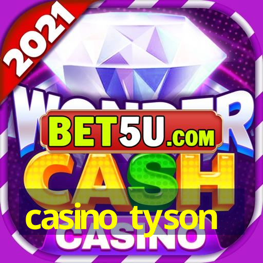 casino tyson