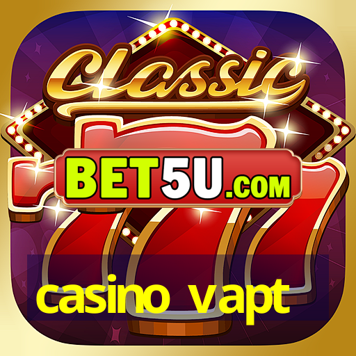 casino vapt