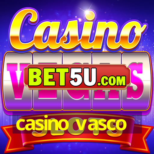 casino vasco