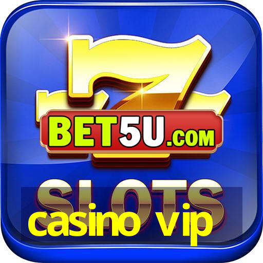 casino vip