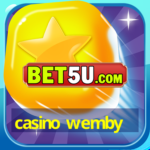 casino wemby