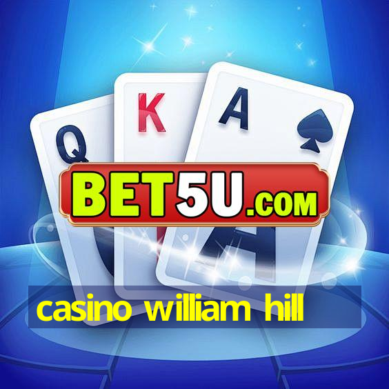 casino william hill