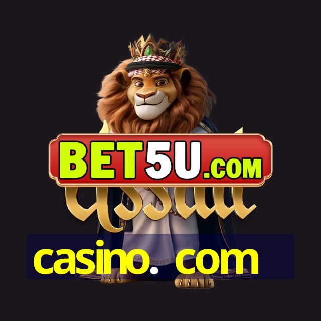 casino. com