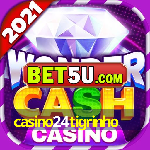 casino24tigrinho