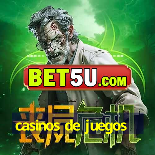 casinos de juegos