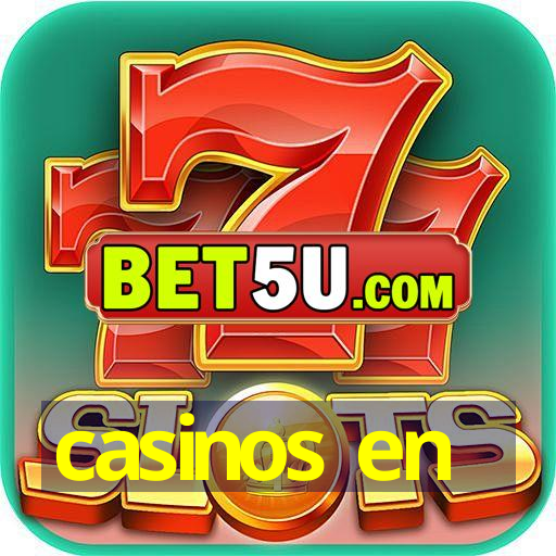 casinos en