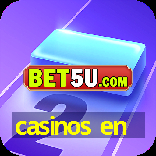 casinos en