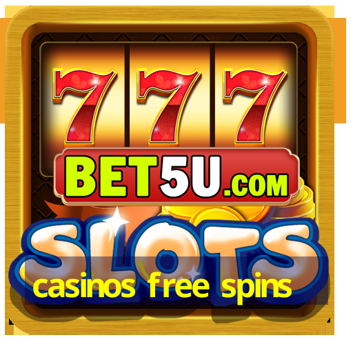 casinos free spins