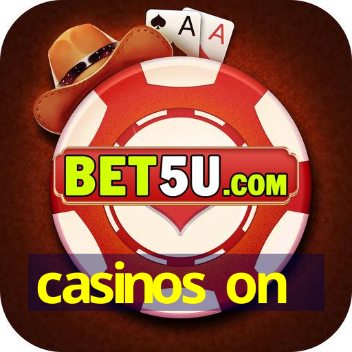 casinos on