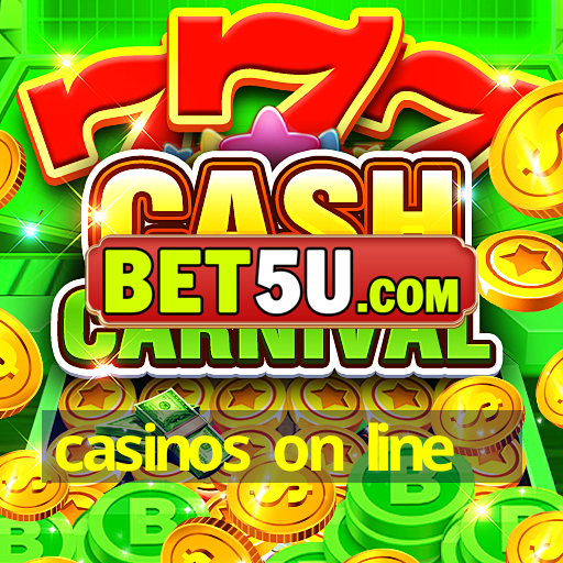 casinos on line