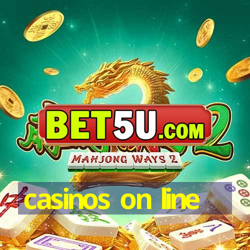 casinos on line