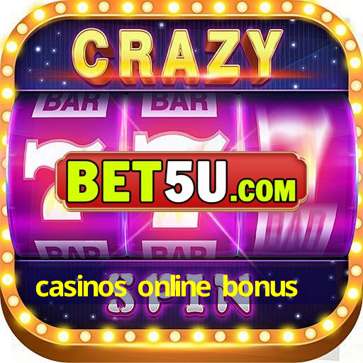 casinos online bonus