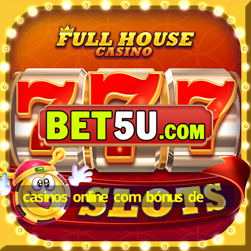 casinos online com bónus de