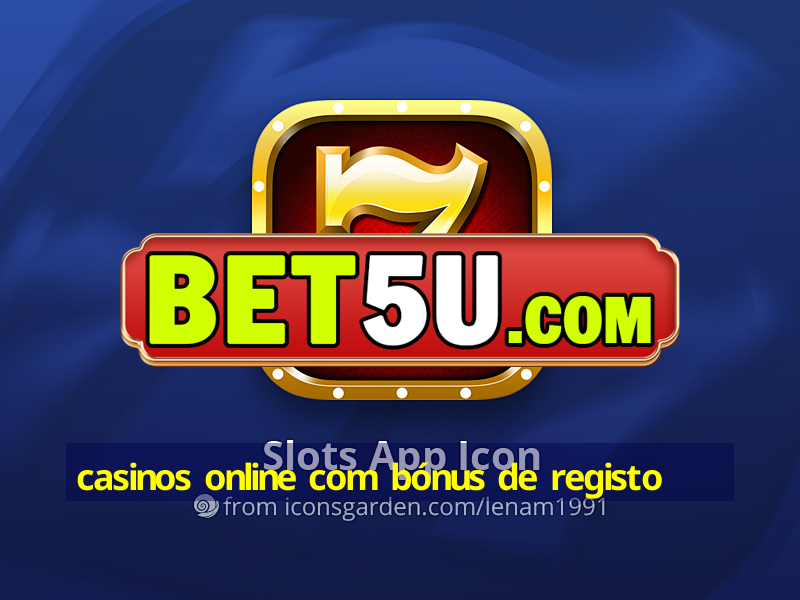 casinos online com bónus de registo