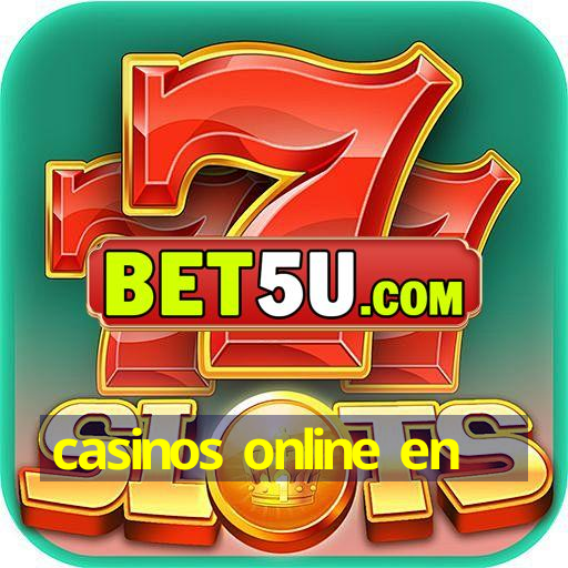 casinos online en