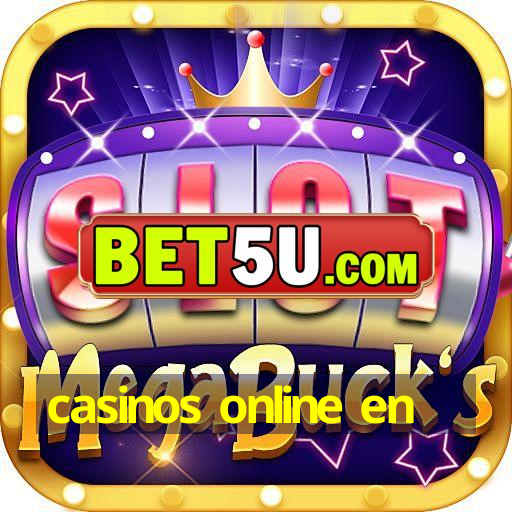 casinos online en