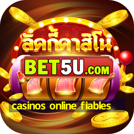 casinos online fiables