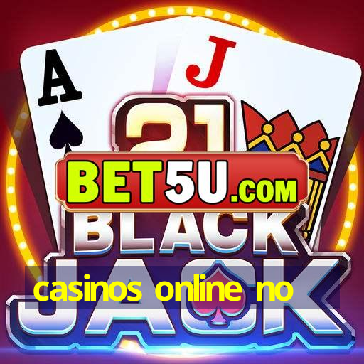 casinos online no