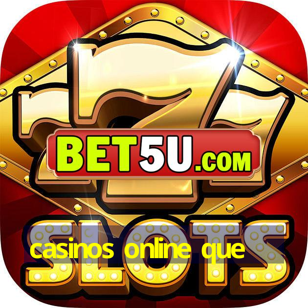 casinos online que