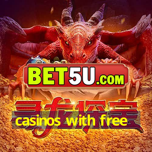 casinos with free