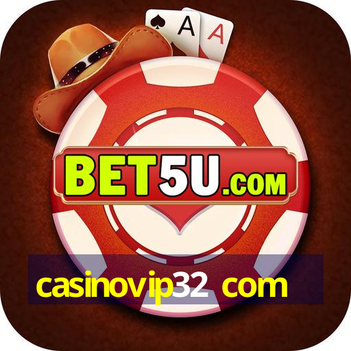 casinovip32 com