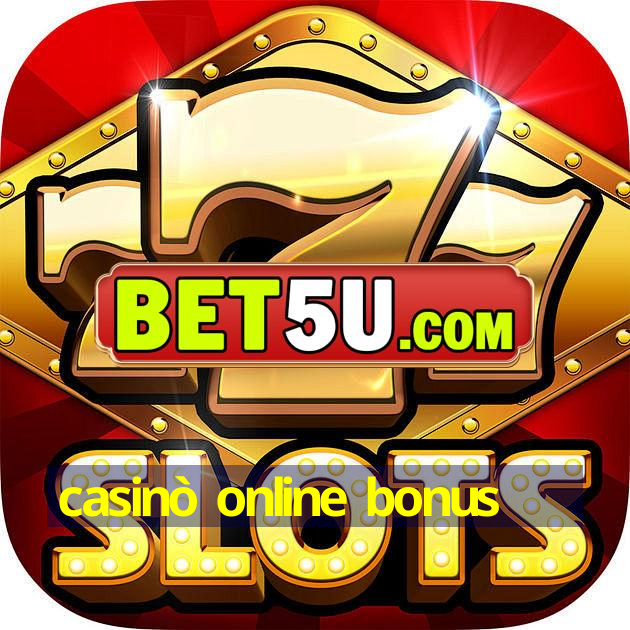 casinò online bonus