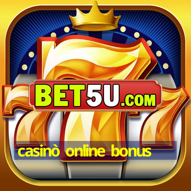 casinò online bonus