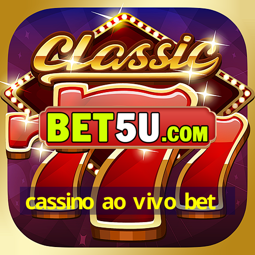 cassino ao vivo bet