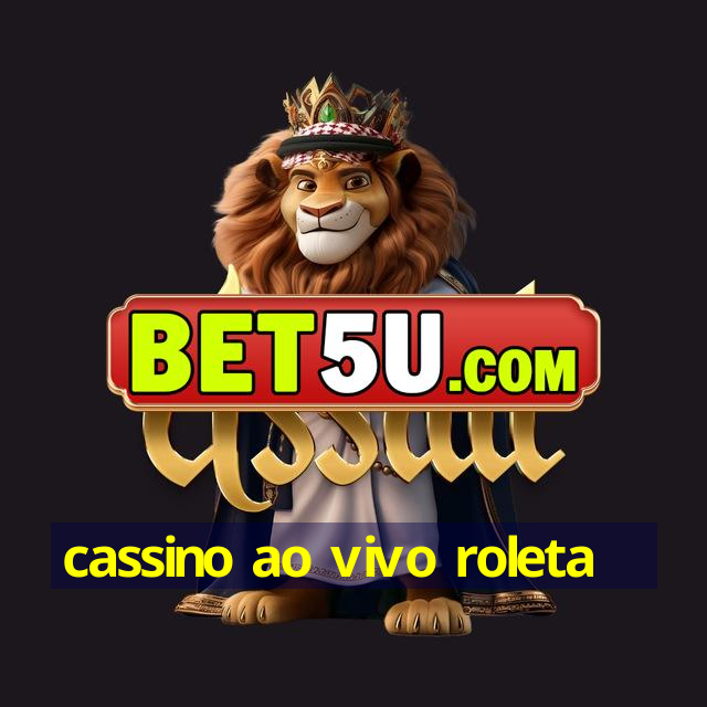 cassino ao vivo roleta