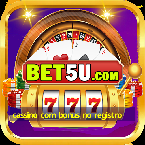 cassino com bonus no registro