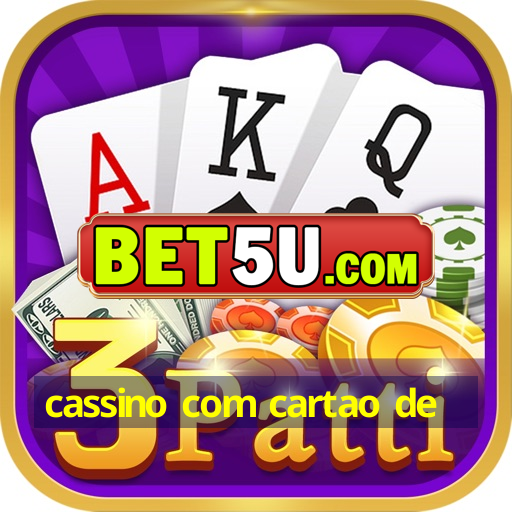 cassino com cartao de