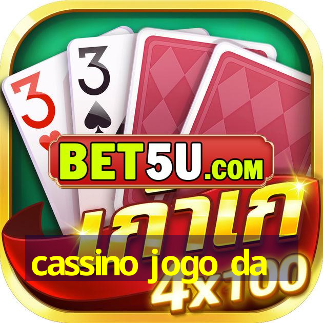 cassino jogo da