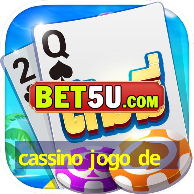 cassino jogo de