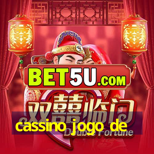 cassino jogo de