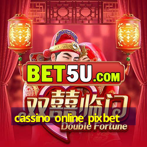 cassino online pixbet