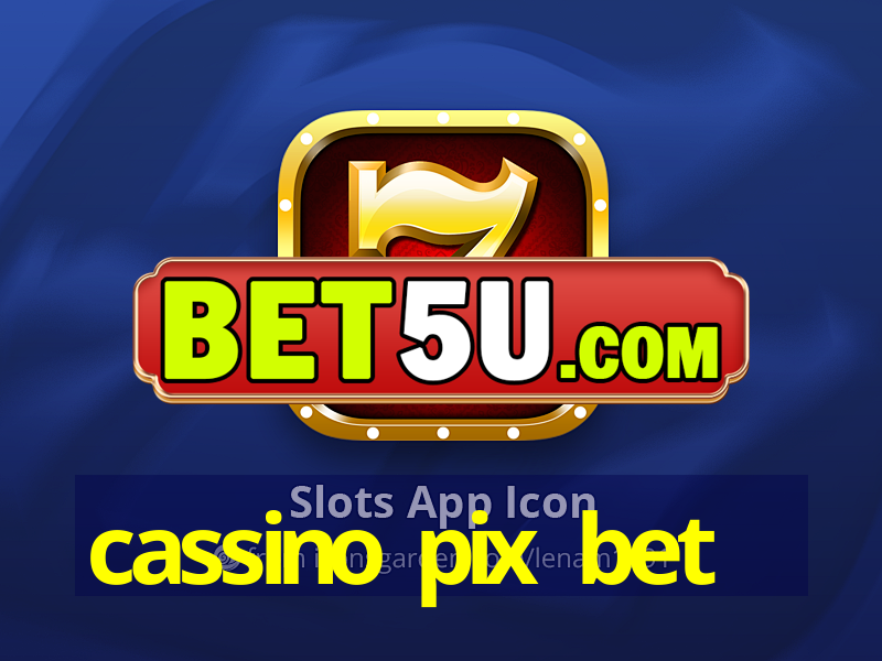 cassino pix bet