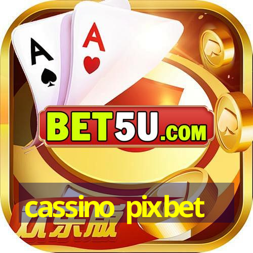 cassino pixbet